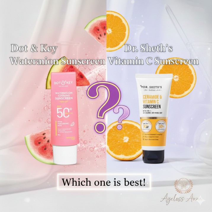 Dot & Key vs Dr Sheth Sunscreen