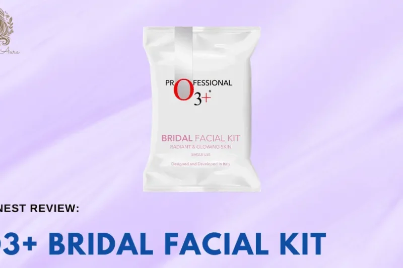 O3+ Bridal Facial Kit:Get Instant Salon-Like Glow at Home