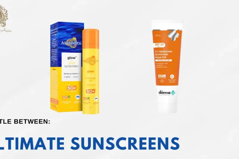 The Ultimate Sunscreen Battle : Aqualogica vs The Derma Co